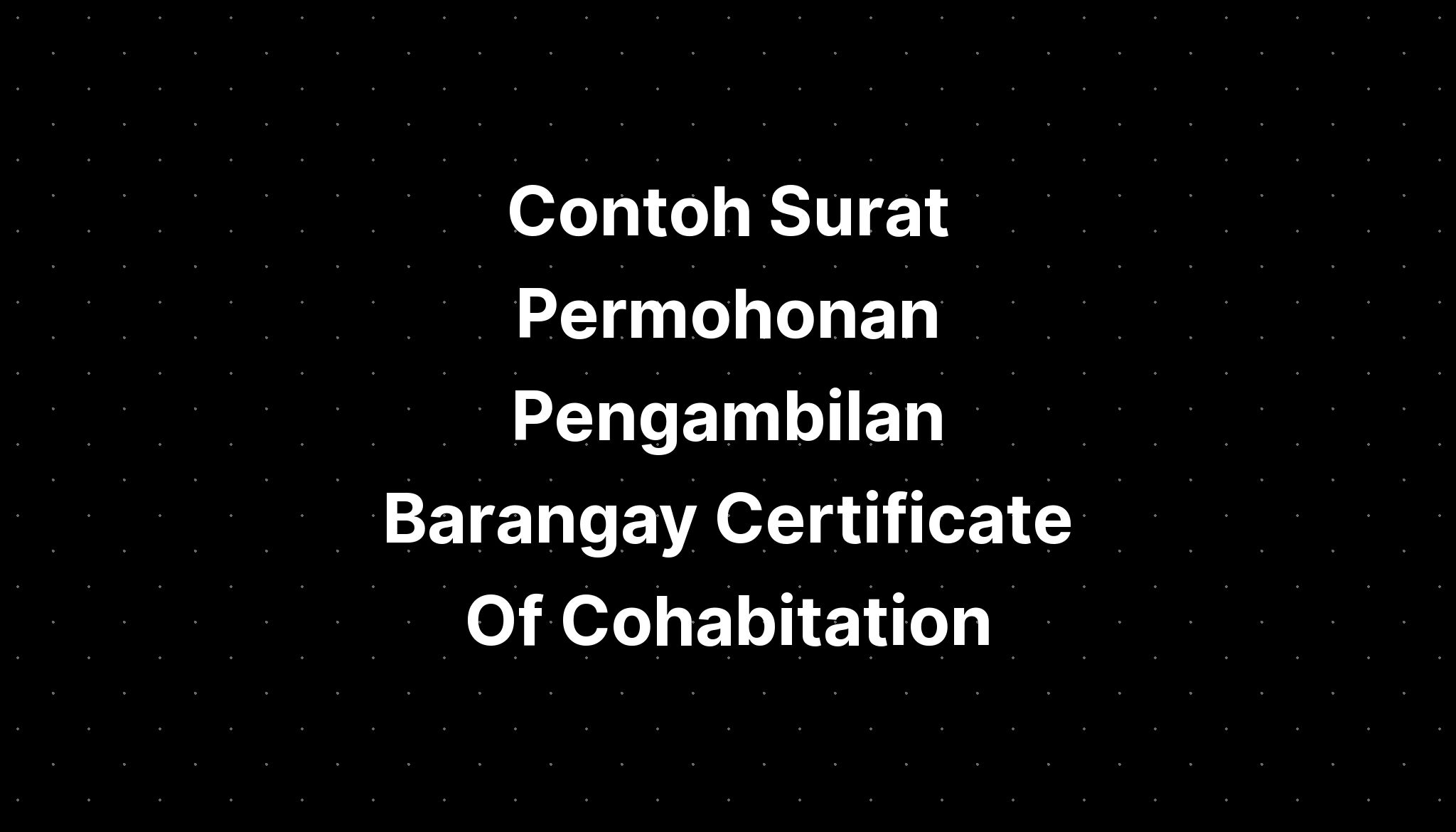 Contoh Surat Permohonan Pengambilan Barangay Certific Vrogue Co